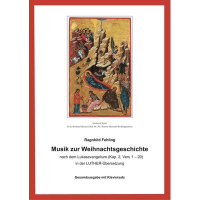 Musik zur Weihnachtsgeschichte nach dem Lukasevangelium (Kap.2,1-20) -