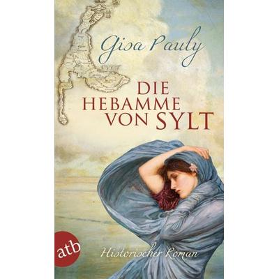 Die Hebamme von Sylt, Taschenbuch von Gisa Pauly, Aufbau TB