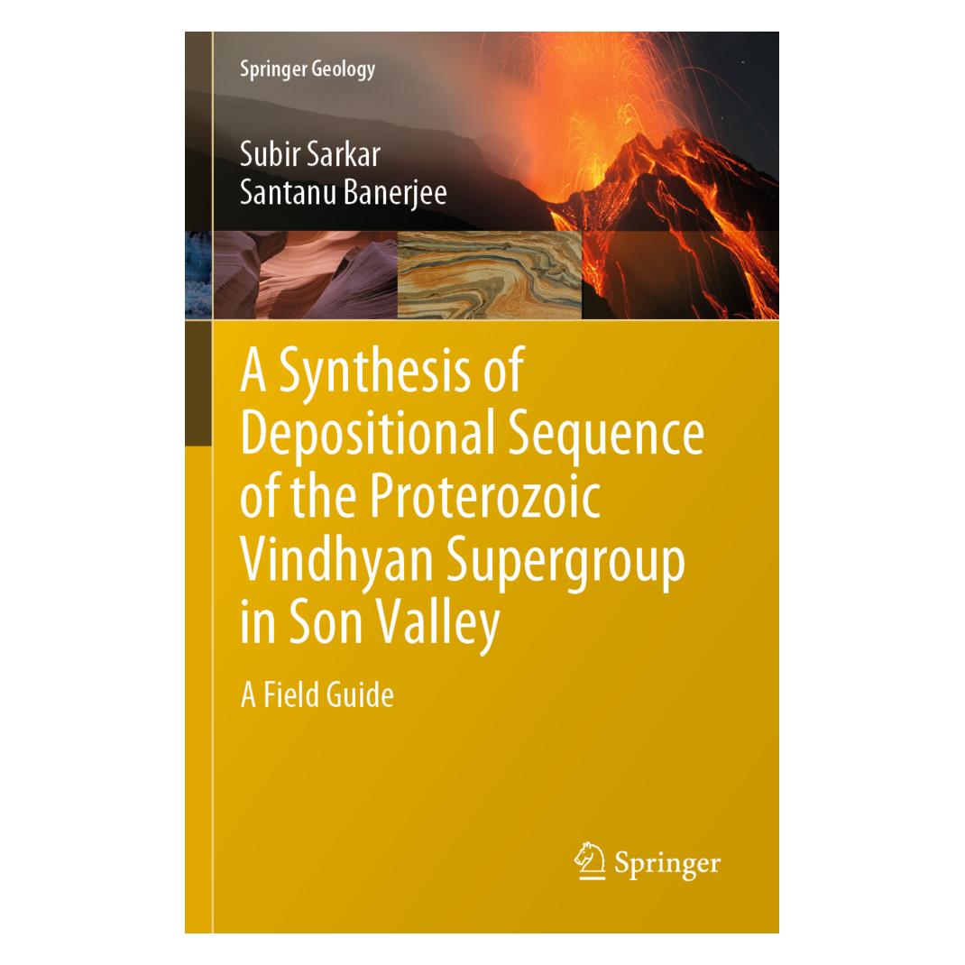 Springer A Synthesis of Depositional Sequence of the Proterozoic Vindhyan Supergroup in Son Valley (Englisch, Softcover, Santanu Banerjee, Subir Sarkar) (56157953)