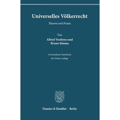 Universelles Völkerrecht., Taschenbuch von Alfred Verdross,Bruno Simma, Duncker & Humblot, 978-3-428-13296-6