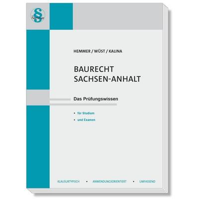 Baurecht Sachsen-Anhalt, Taschenbuch von Karl-Edmund Hemmer,Achim Wüst,Marvin Kalina, Hemmer/Wüst, 978-3-96838-409-2