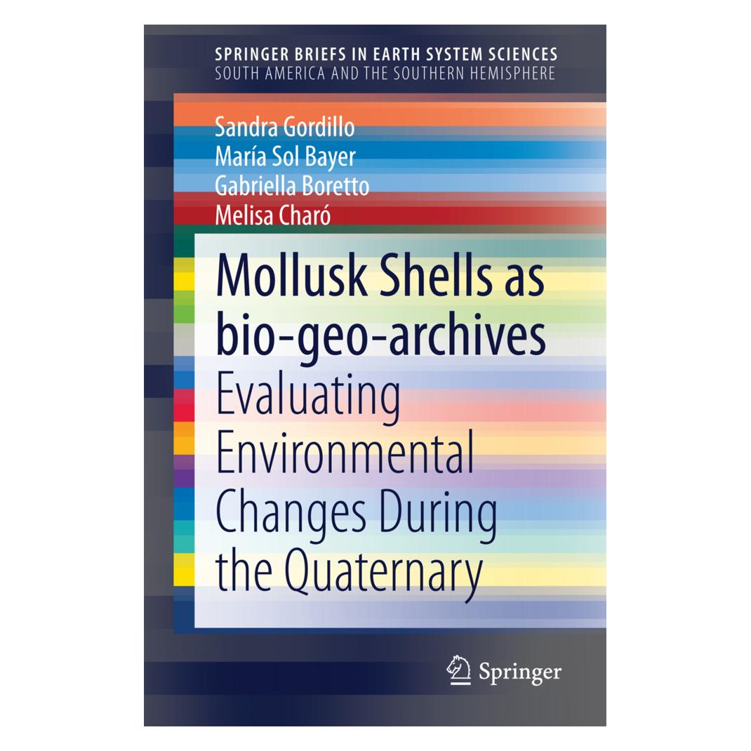 Springer Mollusk shells as bio-geo-archives (Englisch, Softcover, Gabriella Boretto, Mara Sol Bayer, Melisa Charó, Sandra Gordillo) (55535355)