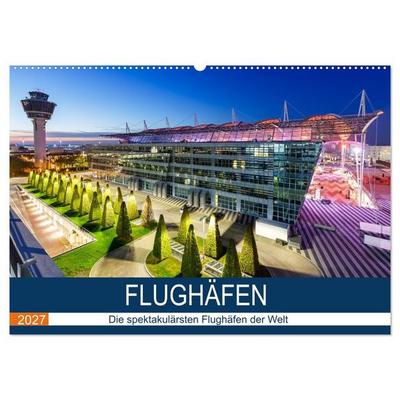 FLUGHÄFEN (Wandkalender 2027 DIN A2 quer), CALVENDO Monatskalender