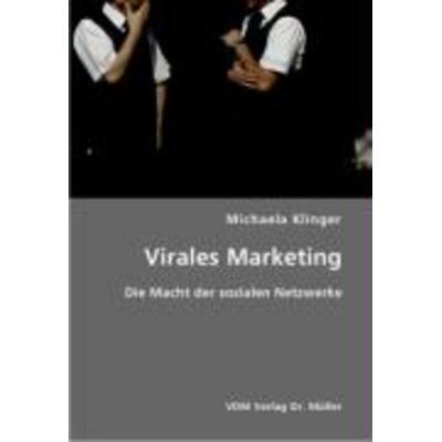 Virales Marketing, Taschenbuch von Michaela Klinger, VDM, 978-3-86550-552-1