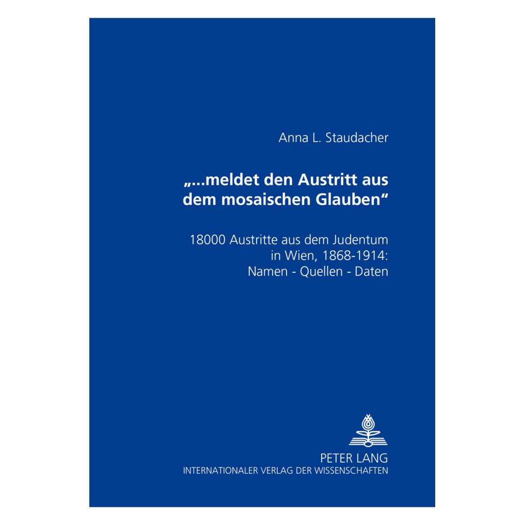 Peter Lang '...meldet den Austritt aus dem mosaischen Glauben' (Deutsch, Softcover, Anna L. Staudacher) (56030049)