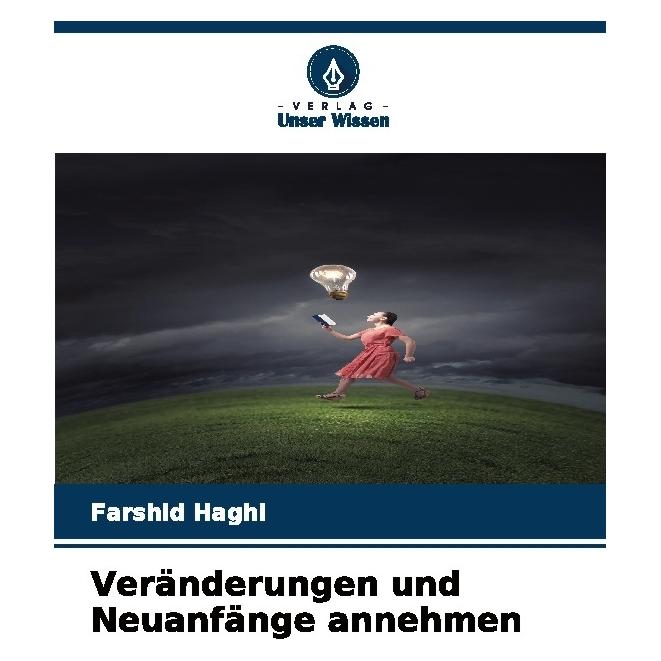 Bod Veränderungen und Neuanfänge annehmen (Deutsch, Softcover, Farshid Haghi) (57187237)