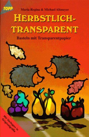 Maria-Regina Altmeyer - Herbstlich-transparent - Preis vom 30.09.2026 09:01:18 h