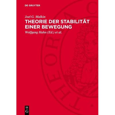 Theorie der Stabilität einer Bewegung, Gebundene Ausgabe von Joel G. Malkin, De Gruyter, 978-3-11-275430-6
