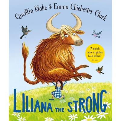 Liliana the Strong, Gebundene Ausgabe von Quentin Blake, Pan macmillan Ltd., 978-1-03-502093-5