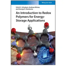 An Introduction to Redox Polymers for Energy-Storage Applications, Fachbücher von Andreas Winter, Ulrich S. Schubert, George R. Newkome