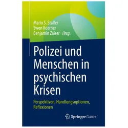 Polizei und Menschen in psychischen Krisen, Fachbücher von Swen Koerner, Mario S. Staller, Benjamin Zaiser