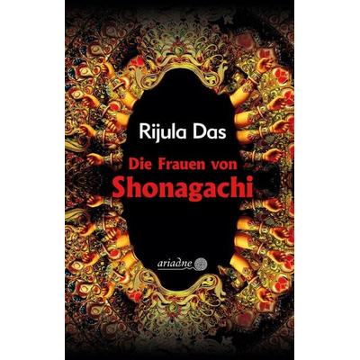 Die Frauen von Shonagachi, Taschenbuch von Rijula Das, Argument Verlag mit Ariadne, 978-3-86754-282-1