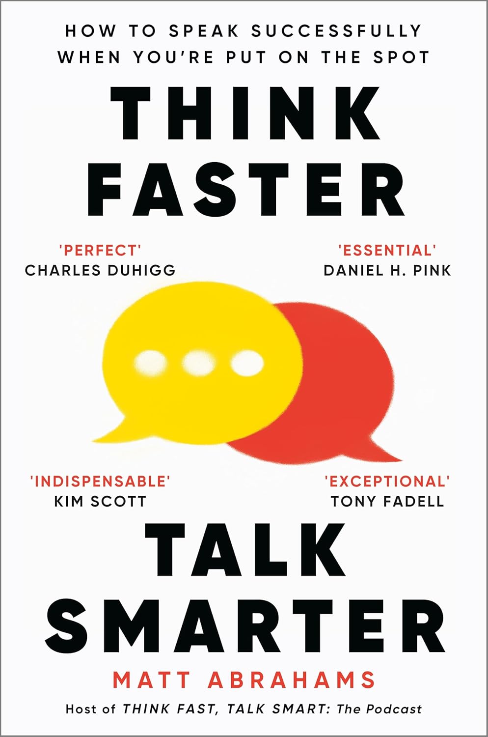 Macmillan Business Think Faster, Talk Smarter by Matt Abrahams - Paperback - Business Communication Skills Guide - Confident Public Speaking