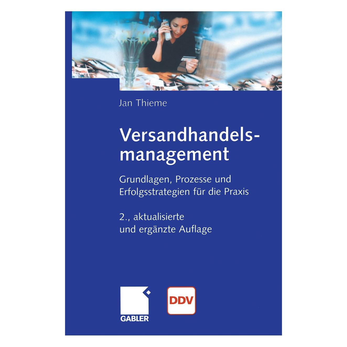Gabler Versandhandelsmanagement (Deutsch, Hardcover, Jan Thieme, TGMC Management Consulting GmbH) (9783834901460)