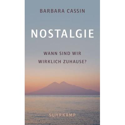 Nostalgie, Gebundene Ausgabe von Barbara Cassin, Suhrkamp, 978-3-518-58770-6
