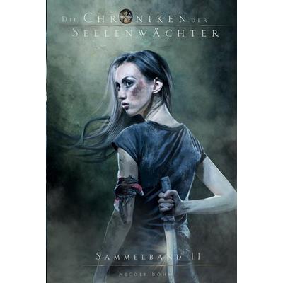 Die Chroniken der Seelenwächter - Sammelband 11 (Band 25-27), Taschenbuch von Böhm Nicole, Arkani Verlag, 978-3-910712-85-0