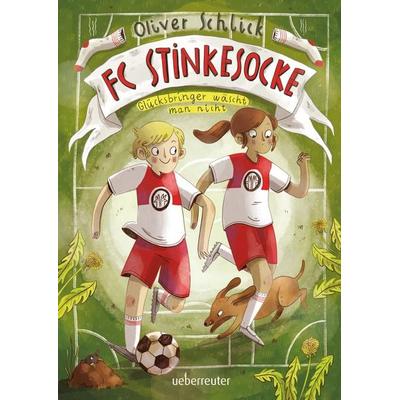 FC Stinkesocke - Glücksbringer wäscht man nicht, Gebundene Ausgabe von Oliver Schlick, Ueberreuter Verlag, Kinder- und Jugendbuch, 978-3-7641-5260-4