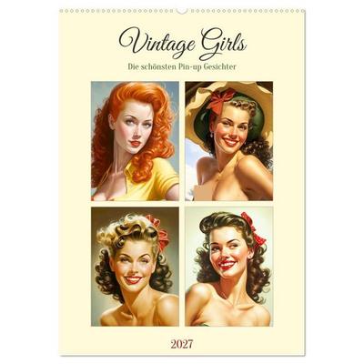Vintage Girls. Die schönsten Pin-up Gesichter (Wandkalender 2027 DIN A2 hoch), CALVENDO Monatskalender