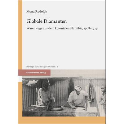 Globale Diamanten, Gebundene Ausgabe von Mona Rudolph, Franz Steiner Verlag, 978-3-515-13765-2