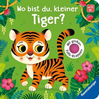 Wo bist du, kleiner Tiger?, Gebundene Ausgabe von Mila Rulff, Ravensburger Verlag GmbH, 978-3-473-42113-8