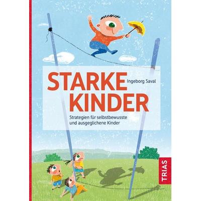 Starke Kinder, Taschenbuch von Ingeborg Saval, TRIAS, 978-3-432-11531-3