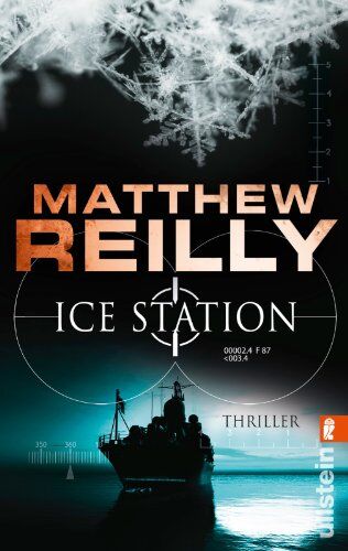 Matthew Reilly - Ice Station: Thriller (Ein Scarecrow-Thriller, Band 1) - Preis vom 06.10.2026 07:26:00 h