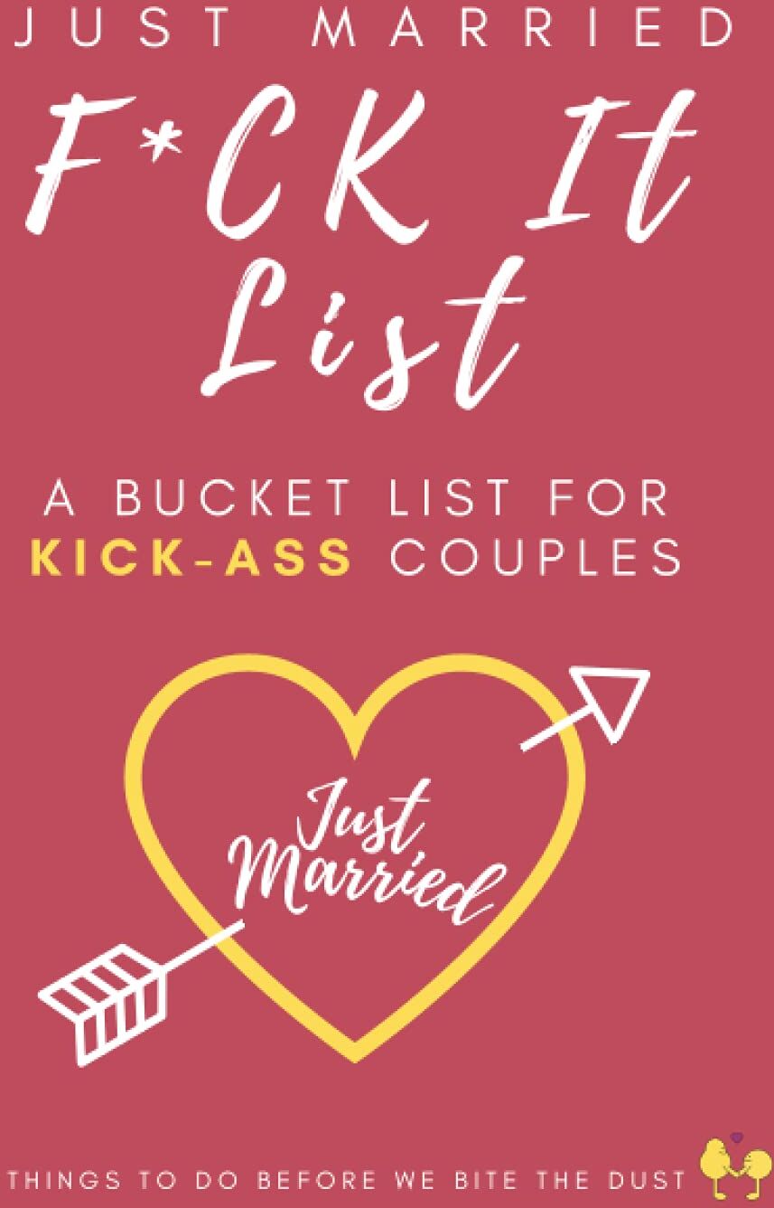 Journals, Lucid Light - Just Married F*ck It List (Bucket List Journal for Newlyweds): Unique Wedding Gift - Funny Couples Adventure & Dreams Planner Notebook + 60 Epic To-Do Ideas - Preis vom 09.10.2026 07:28:09 h