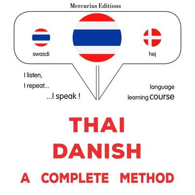 Thaï - Danish : a complete method - James Gardner, Audio, 9782821176706