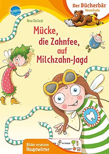 Nina Dulleck - Mücke, die Zahnfee, auf Milchzahn-Jagd: Der Bücherbär: Vorschule. Bilder ersetzen Hauptwörter (Der Bücherbär: Vorschule. Bilder ersetzen Namenwörter) - Preis vom 09.10.2026 07:28:09 h