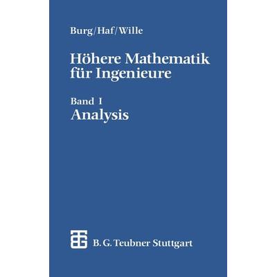 Höhere Mathematik für Ingenieure, Taschenbuch von Klemens Burg,Herbert Haf,Friedrich Wille, Vieweg & Teubner, 978-3-519-22955-1