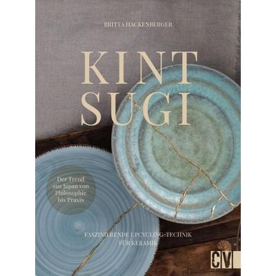 Kintsugi - Reparieren mit Gold, Gebundene Ausgabe von Britta Hackenberger, Christophorus, 978-3-8388-3909-7