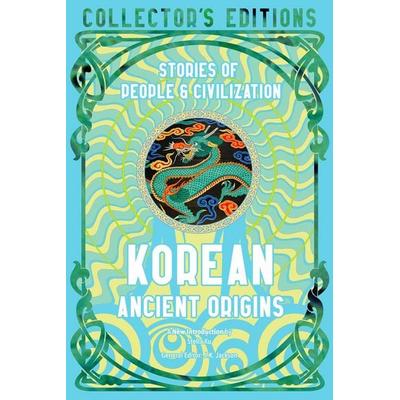 Korean Ancient Origins, Gebundene Ausgabe von , Flame Tree, 978-1-80417-784-6