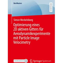 Optimierung eines 2D aktiven Gitters fr Aerodynamikexperimente mit Particle Image Velocimetry, Fachbücher von Simon Meckelnborg