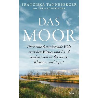 Das Moor, Gebundene Ausgabe von Franziska Tanneberger, dtv, 978-3-423-28324-3