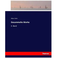 Gesammelte Werke, Belletristik von Alban Stolz