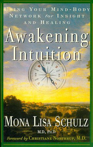 Schulz M.D. Ph.D., Mona Lisa - Awakening Intuition: Using Your Mind-Body Network for Insight and Healing - Preis vom 01.10.2026 17:08:56 h