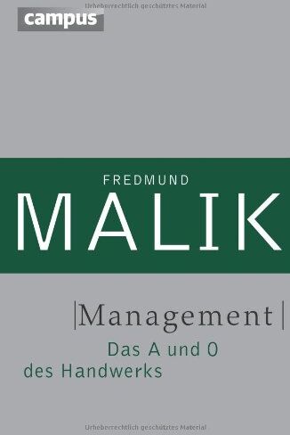 Fredmund Malik - Management: Das A und O des Handwerks (Management: Komplexität meistern (Malik)) - Preis vom 02.10.2026 23:42:20 h