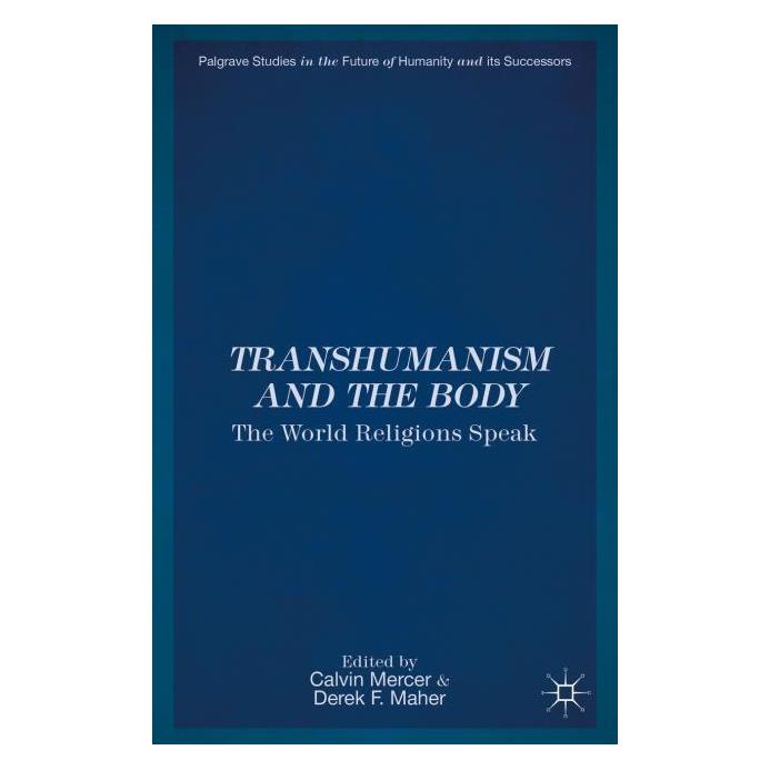 Palgrave Macmillan Transhumanism and the Body (Englisch, 2014) (63335974)