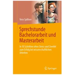 Sprechstunde Bachelorarbeit und Masterarbeit, Fachbücher von Vera Spillner