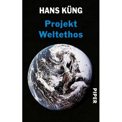 Projekt Weltethos, Taschenbuch von Hans Küng, Piper Taschenbuch, 978-3-492-21659-3