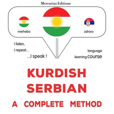 Kurdish - Serbian : a complete method - James Gardner, Audio, 9782821173347