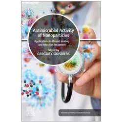 Antimicrobial Activity of Nanoparticles, Fachbücher von Gregory Guisbiers