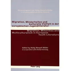 Migration, Minderheiten und kulturelle Vielfalt in der europäischen Jugendliteratur- Migration, Mino, Fachbücher von Alistair Kennedy, Heidy Margrit Müller