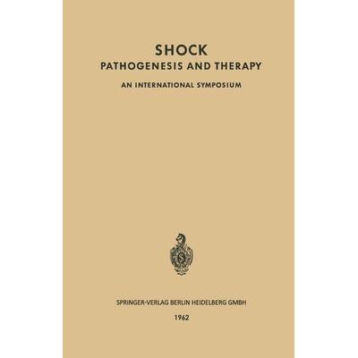 Shock Pathogenesis and Therapy, Taschenbuch von Klaus-Dietrich Bock, Springer Berlin, 978-3-662-28249-6