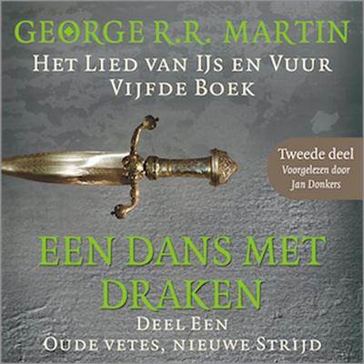 Een dans met draken 1: Oude vetes, nieuwe strijd - Tweede deel - George R.R. Martin, Audio, 9789462530324