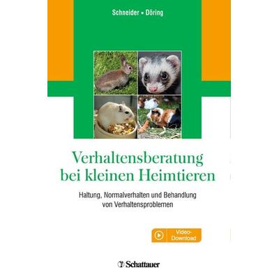 Verhaltensberatung bei kleinen Heimtieren, Taschenbuch von Barbara Schneider,Dorothea Döring, Schattauer, 978-3-7945-3112-7