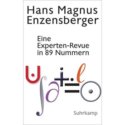Eine Experten-Revue in 89 Nummern, Gebundene Ausgabe von Hans Magnus Enzensberger, Suhrkamp