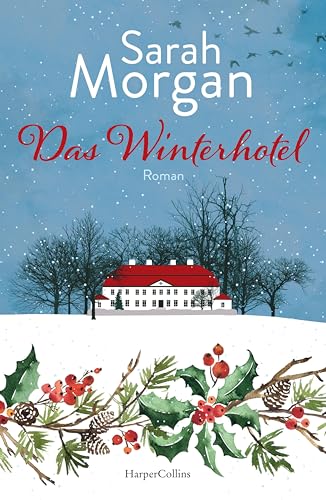 Sarah Morgan - Das Winterhotel: Roman Das perfekte Buch, um die Weihnachtszeit einzuläuten: Sarah Morgans Roman sprüht vor menschlicher Wärme, Verbundenheit und Neubeginnszauber - Preis vom 05.10.2026 03:47:11 h