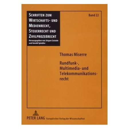 Peter Lang Rundfunk-, Multimedia- und Telekommunikationsrecht (Deutsch, Softcover, Thomas Miserre) (56031418)