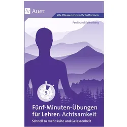 Fünf-Minuten-Übungen für Lehrer Achtsamkeit, Fachbücher von Ferdinand Falkenberg